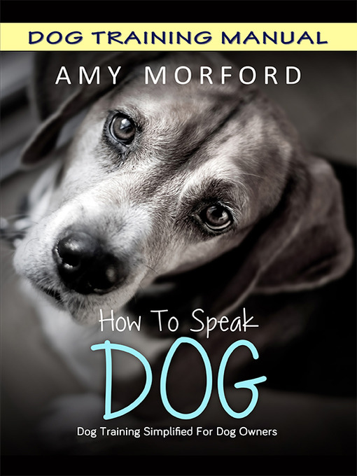 Title details for How to Speak Dog by Amy Morford - Available